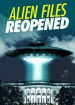 Watch Alien Files Reopened Vodly