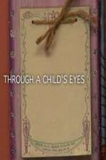 Watch Through a Childs Eyes Vodly