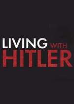 Watch Living with Hitler Vodly