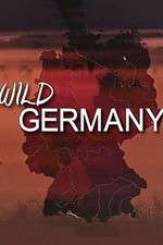 Watch Wild Germany Vodly