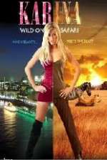 Watch Karina: Wild on Safari Vodly