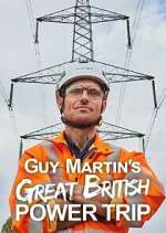 Watch Guy Martin's Great British Power Trip Vodly