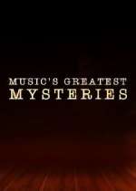 Watch Music's Greatest Mysteries Vodly