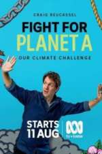 Watch Fight for Planet A: Our Climate Challenge Vodly