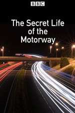 Watch The Secret Life of the Motorway Vodly