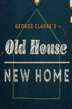 Watch George Clarke's Old House, New Home Vodly