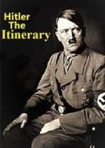 Watch Adolf Hitler: The Itinerary Vodly