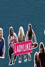 Watch Ladylike Vodly