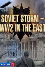 Watch Soviet Storm: WWII in the East Vodly