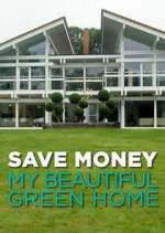 Watch Save Money: My Beautiful Green Home Vodly