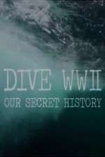 Watch Dive WWII: Our Secret History Vodly