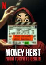 Watch Money Heist: From Tokyo to Berlin Vodly