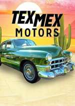 Watch Tex Mex Motors Vodly