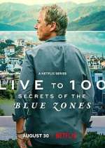 Watch Live to 100: Secrets of the Blue Zones Vodly
