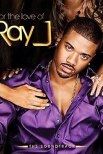 Watch For the Love of Ray J Vodly