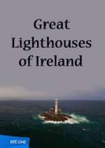 Watch Great Lighthouses of Ireland Vodly