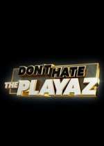 Watch Don't Hate the Playaz Vodly