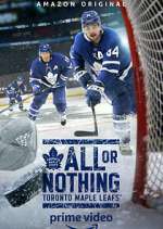 Watch All or Nothing: Toronto Maple Leafs Vodly