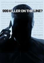 Watch 999: Killer on the Line Vodly