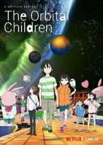 Watch The Orbital Children Vodly