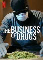 Watch The Business of Drugs Vodly