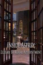 Watch Inside Asprey Luxury by Royal Appointment Vodly