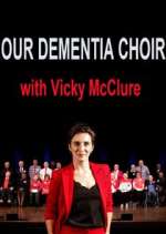 Watch Our Dementia Choir with Vicky Mcclure Vodly