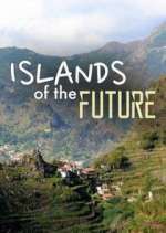 Watch Islands of the Future Vodly