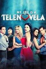 Watch My Life Is a Telenovela Vodly