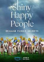 Watch Shiny Happy People: Duggar Family Secrets Vodly
