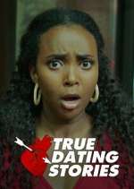 Watch True Dating Stories Vodly