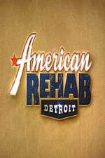 Watch American Rehab: Detroit Vodly