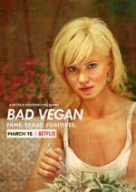 Watch Bad Vegan: Fame. Fraud. Fugitives. Vodly