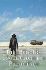 Watch The Beach: Isolation in Paradise Vodly