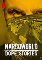 Watch Narcoworld: Dope Stories Vodly