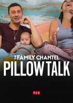 Watch The Family Chantel: Pillow Talk Vodly