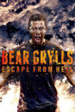Watch Bear Grylls Escape From Hell Vodly