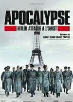 Watch Apocalypse : Hitler attaque à l'ouest Vodly