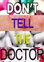 Watch Don't Tell the Doctor Vodly