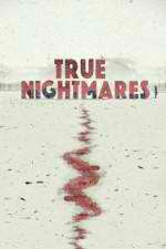 Watch True Nightmares Vodly