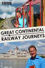 Watch Great Continental Railway Journeys Vodly