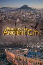 Watch Building the Ancient City: Athens and Rome Vodly