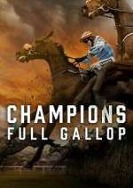 Watch Champions: Full Gallop Vodly