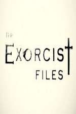Watch The Exorcist Files Vodly
