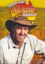 Watch Russell Coight's All Aussie Adventures Vodly