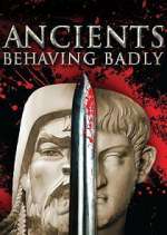 Watch Ancients Behaving Badly Vodly