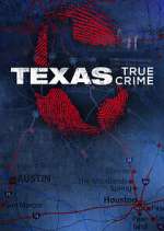 Watch Texas True Crime Vodly
