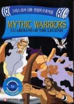 Watch Mythic Warriors: Guardians of the Legend Vodly