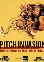 Watch Pitch Invasion: How the Scottish and Irish Changed Football Vodly