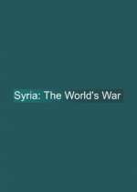 Watch Syria: The World's War Vodly